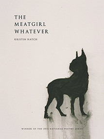 the meatgirl whatever by Kristin Hatch, 9781934200728