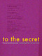 To the Secret by Franck Andre Jamme, Norma Cole, 9781934200957