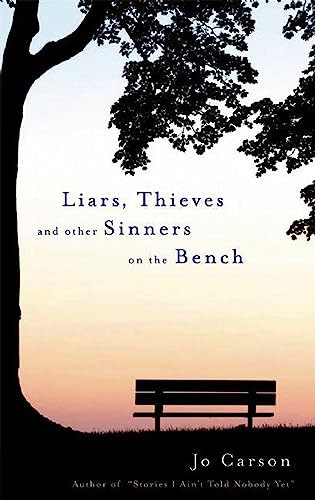 Liars, Thieves and Other Sinners on the Bench by Jo Carson, 9781559363310