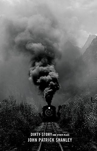 Dirty Story and Other Plays by John Patrick Shanley, 9781559362825