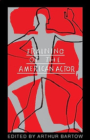 Training of the American Actor by Arthur Bartow, 9781559362689