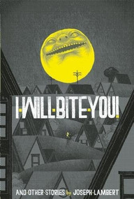 I Will Bite You! by Joseph Lambert, 9780979960956