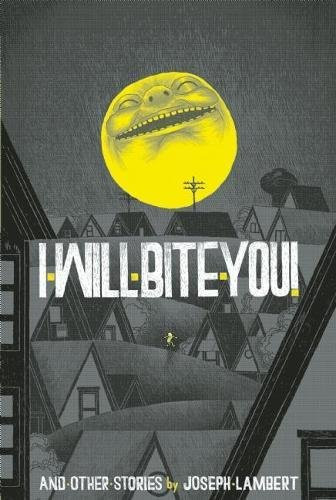 I Will Bite You! by Joseph Lambert, 9780979960956