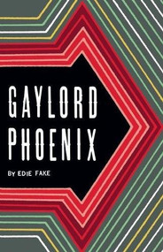 Gaylord Phoenix by Edie Fake, 9780979960987
