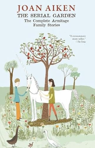 The Serial Garden by Joan Aiken, Lizza Aiken, Garth Nix, 9781931520829