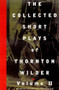 The Collected Short Plays of Thornton Wilder, Volume II - 9781559361491 by Thornton Wilder, 9781559361491