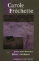 Carole Fréchette: Two Plays by Carole Fréchette, John Murrell, 9780887545016