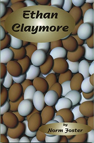 Ethan Claymore by Norm Foster, 9780887545818