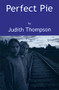 Perfect Pie by Judith Thompson, 9780887545900