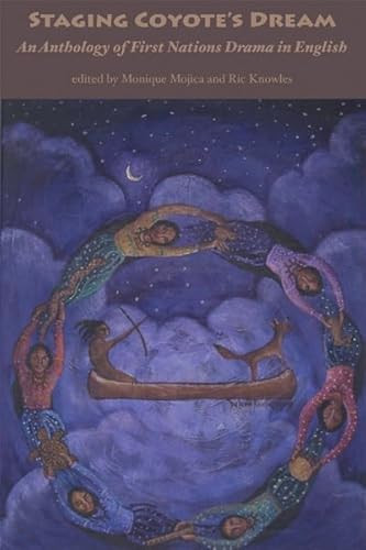 Staging Coyote's Dream, Vol. 1 by Monique Mojica, Ric Knowles, 9780887546259