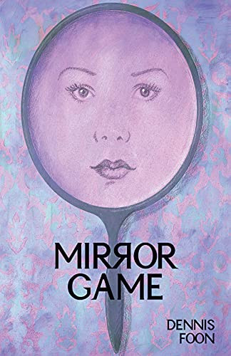 Mirror Game by Dennis Foon, 9780887546549