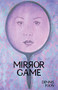 Mirror Game by Dennis Foon, 9780887546549
