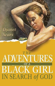 Adventures of a Black Girl in Search of God by Djanet Sears, 9780887547126