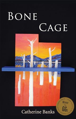 Bone Cage by Catherine Banks, 9780887547874