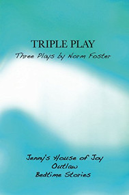 Triple Play: Three Plays by Norm Foster by Norm Foster, 9780887548055