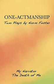 One-Actmanship by Norm Foster, 9780887548277