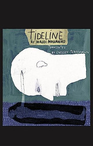 Tideline (Second Edition) by Wajdi Mouawad, Shelley Tepperman, 9780887549878