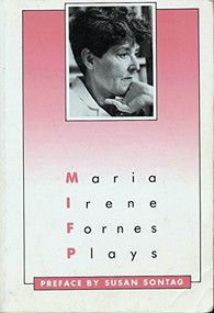 Plays: Maria Irene Fornes by Maria Irene Fornes, Susan Sontag, 9780933826830