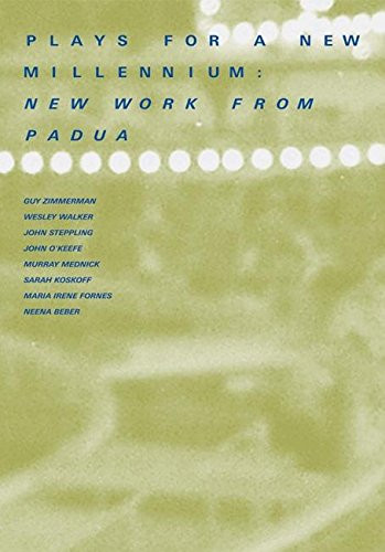 Plays for a New Millennium (New Work from Padua) by Padua Playwrights Press, 9780963012661