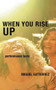 When You Rise Up (Performance Texts) by Miguel Gutierrez, 9780981753348
