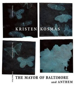 The Mayor of Baltimore and Anthem by Kristen Kosmas, 9780985757700