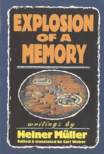 Explosion of a Memory - 9781555540418 by Heiner Müller, Carl Weber, 9781555540418