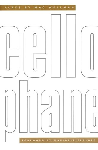 Cellophane (Plays by Mac Wellman) by Mac Wellman, Marjorie Perloff, 9781555540616