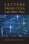 Letters from Cuba and Other Plays by Maria Irene Fornes, 9781555540760
