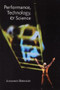 Performance, Technology and Science by Johannes Birringer, 9781555540791