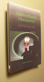 Shatterhand Massacree and Other Plays by John Jesurun, 9781555540845