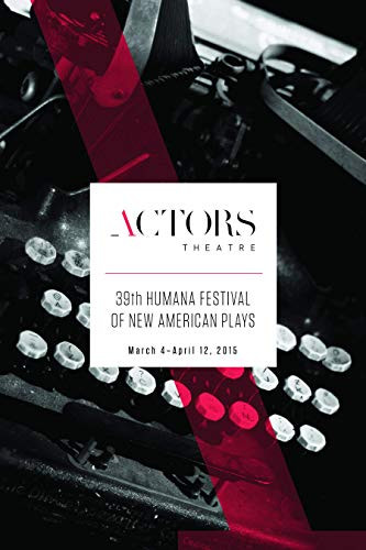 Humana Festival 2015: The Complete Plays by Amy Wegener, Jenni Page-White, Les Waters, 9781623847135
