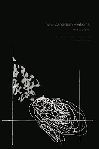 New Canadian Realisms: Eight Plays by Roberta Barker, Kim Solga, 9781770910737