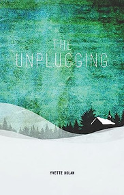 The Unplugging by Yvette Nolan, 9781770911321
