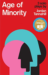 Age of Minority: Three Solo Plays by Jordan Tannahill, 9781770911949
