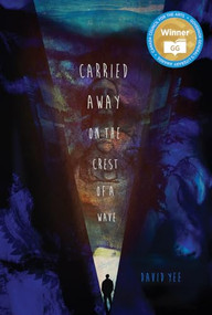 carried away on the crest of a wave by David Yee, 9781770912571