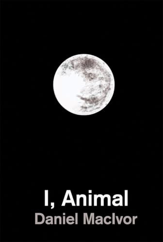 I, Animal by Daniel MacIvor, 9781770913424