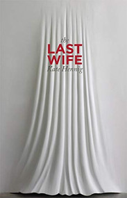 The Last Wife - 9781770914100 by Kate Hennig, 9781770914100