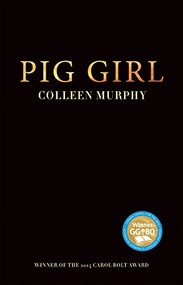 Pig Girl by Colleen Murphy, 9781770914469
