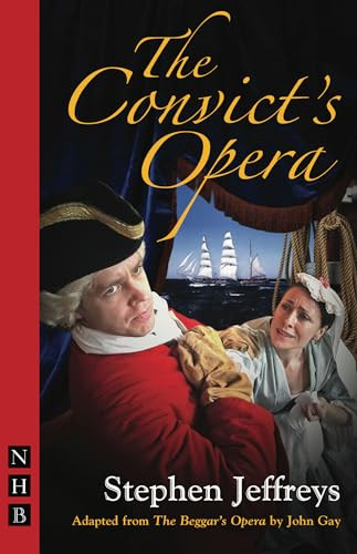 The Convict's Opera by John Gay, Stephen Jeffreys, 9781848420151