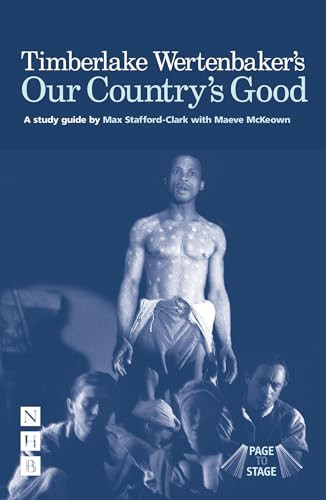 Timberlake Wertenbaker's Our Country's Good by Max Stafford-Clark, 9781848420434