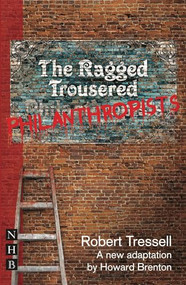 The Ragged Trousered Philanthropists - 9781848421073 by Howard Brenton, Robert  Tressell, 9781848421073