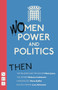 Women, Power and Politics: Then by Indhu  Rubasingham, 9781848421165