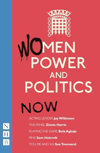Women, Power and Politics: Now by Indhu  Rubasingham, 9781848421172