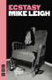 Ecstasy - 9781848421370 by Mike Leigh, 9781848421370