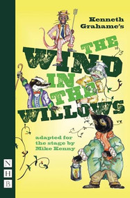 The Wind in the Willows - 9781848421486 by Mike  Kenny, Kenneth Grahame, 9781848421486