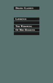 The Widowing of Mrs. Holroyd by D.H. Lawrence, 9781848421585