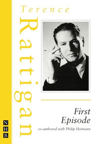 First Episode by Terence Rattigan, 9781848421639