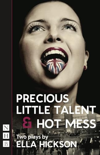 Precious Little Talent/Hot Mess by Ella  Hickson, 9781848421660