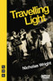 Travelling Light by Nicholas Wright, 9781848422476