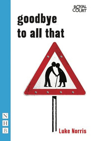 Goodbye to All That by Luke Norris, 9781848422599